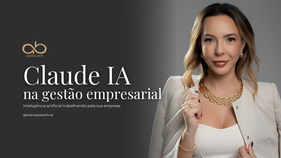 Claude IA na gestão empresarial